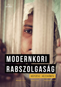 Modernkori rabszolgaság - képzési kézikönyv