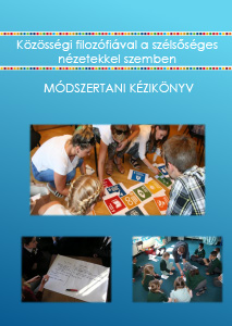 Közösségi filozófiával a szélsőséges nézetekkel szemben - Módszertani kézikönyv